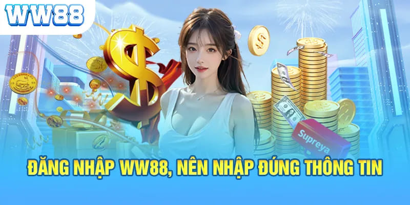 +2 bước đăng nhập account ww88 thần tốc